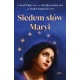 Siedem słów Maryi - o. Józef Witko OFM o. Pacyfik Iwaszko OFM o. Teodor Knapczyk OFM